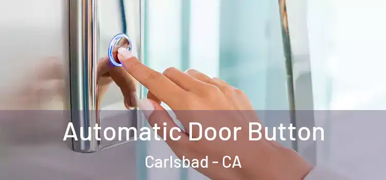  Automatic Door Button Carlsbad - CA
