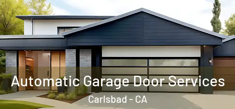  Automatic Garage Door Services Carlsbad - CA