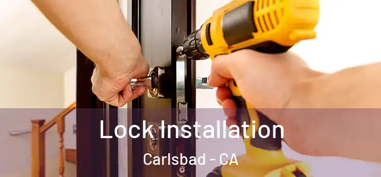  Lock Installation Carlsbad - CA