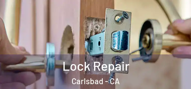 Lock Repair Carlsbad - CA