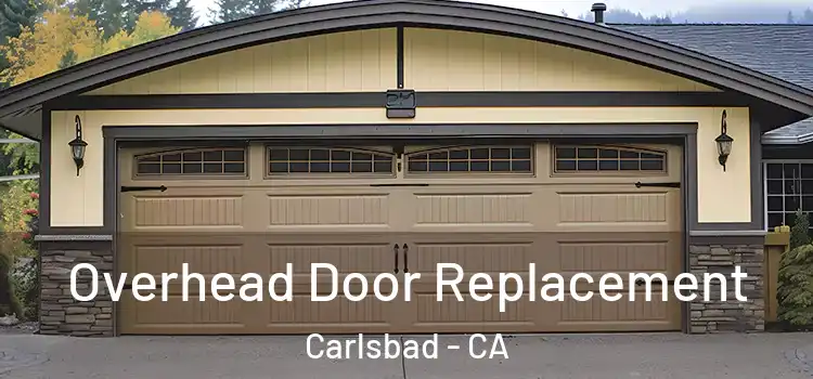  Overhead Door Replacement Carlsbad - CA