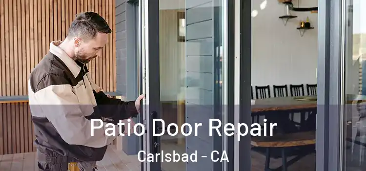  Patio Door Repair Carlsbad - CA