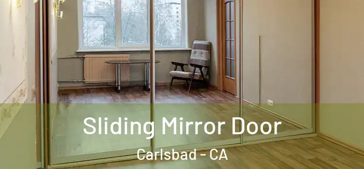  Sliding Mirror Door Carlsbad - CA