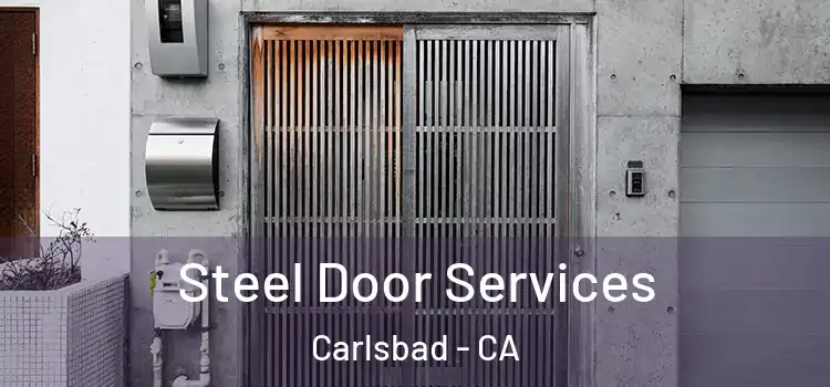  Steel Door Services Carlsbad - CA